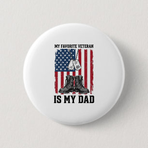 Favourite Veteran Is My Dad Patriotic Shirt Design 2 Inch Round Button