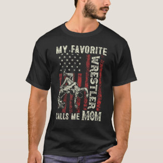 Favourite Wrestler Calls Me Mom US Flag Wrestling T-Shirt