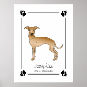 Fawn Italian Greyhound With Paws And Custom Text Poster