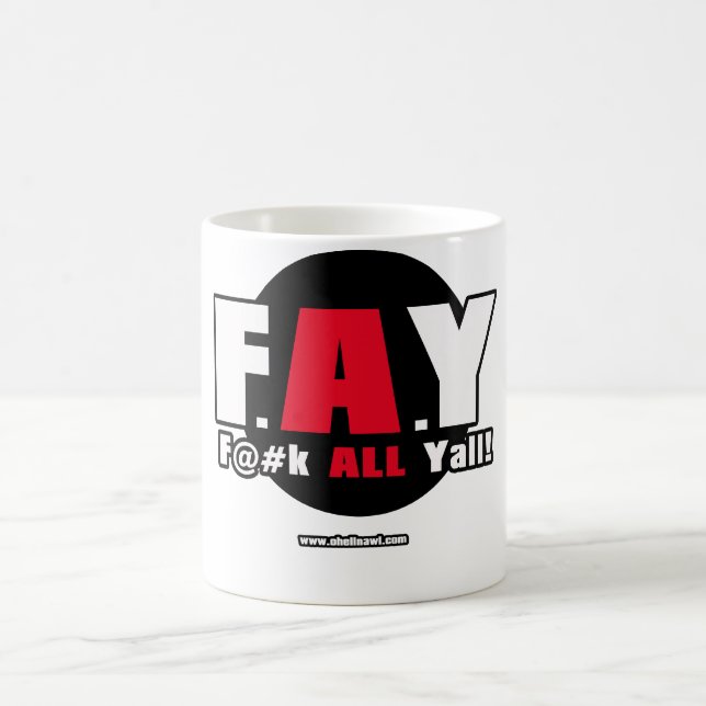 FAY! - F@#K ALL Yall! Coffee Mug (Center)