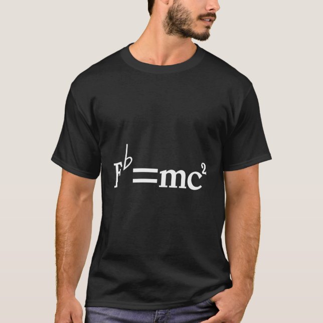 Fb Mc2 Musician E Equals F Flat Quote Joke T-Shirt (Front)
