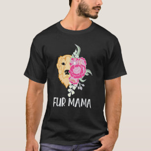 Fb Pet Retriever Floral Floral Fur Mama Retriever T-Shirt
