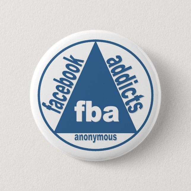 FBA:  Facebook Addicts Anonymous 2 Inch Round Button (Front)