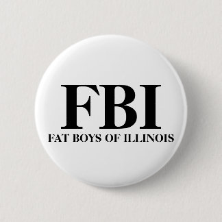 FBI, FAT BOYS OF ILLINOIS 2 INCH ROUND BUTTON