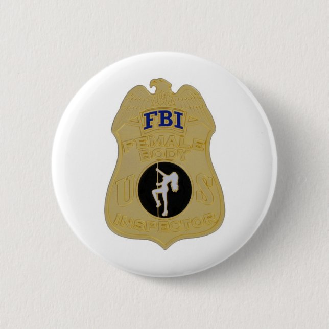 fbi female body inspector 2 inch round button (Front)