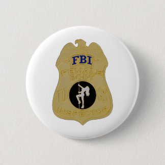 fbi female body inspector 2 inch round button