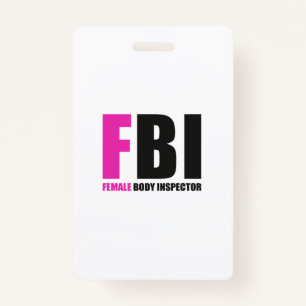 FBI Female Body Inspector Badge