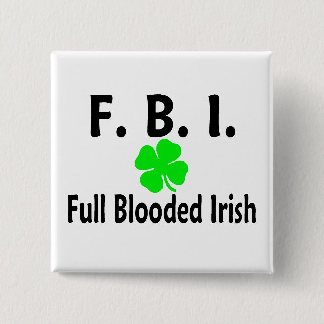 FBI Full Blooded Irish Clover 2 Inch Square Button (Front)
