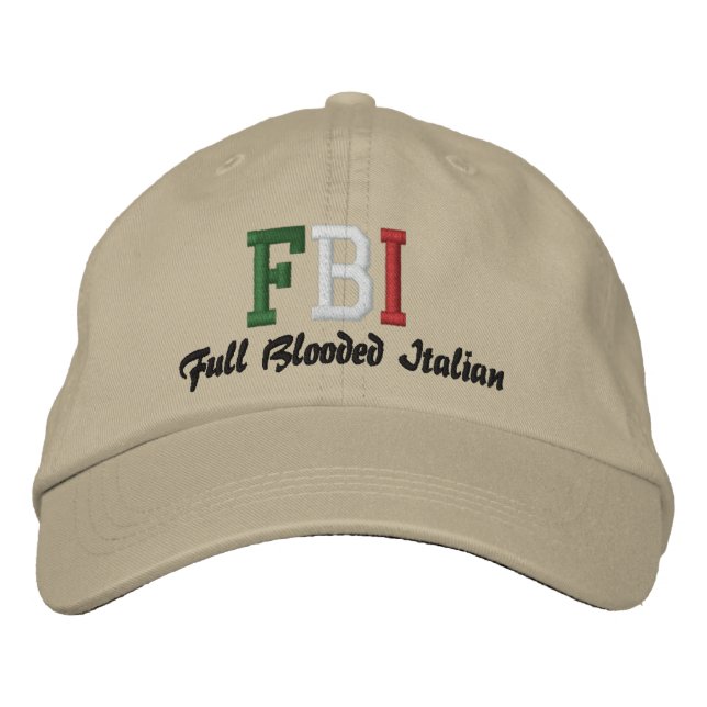 FBI, Full Blooded Italian! Embroidered Hat (Front)