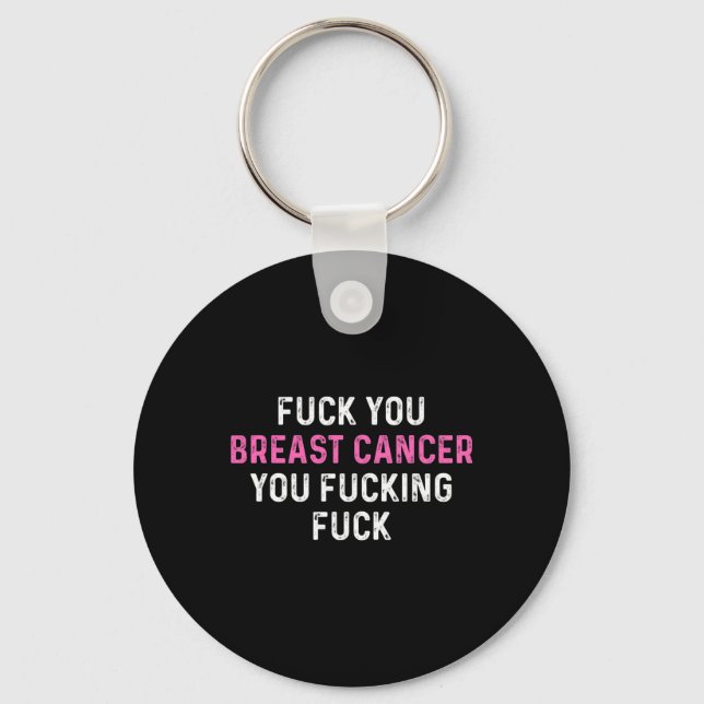 Fck Breast Cancer Fun Breast Cancer Awareness  Keychain (Front)