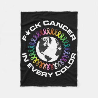 Fck Cancer In Every Color World Cancer Day For Man Fleece Blanket