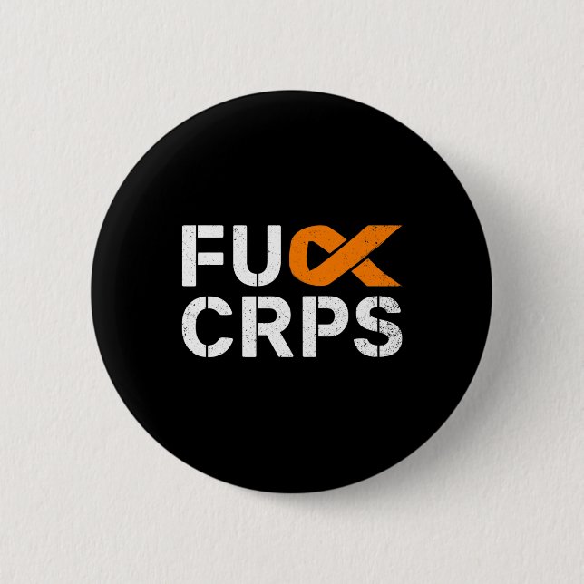 Fck CRPS RSD Awareness Orange Ribbon Warrior Suppo 2 Inch Round Button (Front)