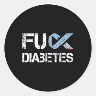Fck Diabetes Diabetes Warrior Awareness  Classic Round Sticker