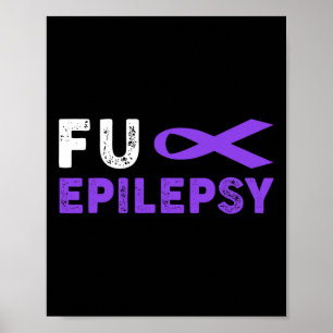 Fck Epilepsy Awareness  Support Survivor  Poster