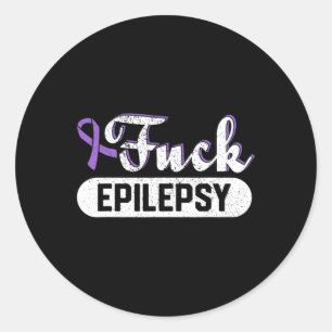 Fck Epilepsy Epilepsy  Classic Round Sticker