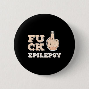 Fck Epilepsy - Fighter Warrior Awareness - Middle  2 Inch Round Button