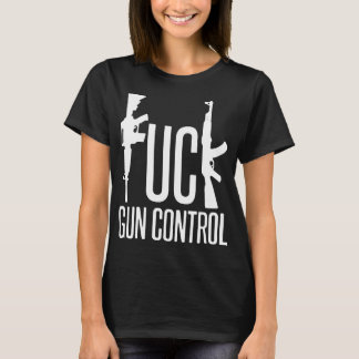 Fck Gun Control Pro Gun Rights 2Nd Amendment Nra F T-Shirt