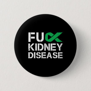 Fck Kidney Disease Awareness Month Green Ribbon Su 2 Inch Round Button