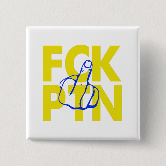 FCK PTN - Ukraine  2 Inch Square Button (Front)