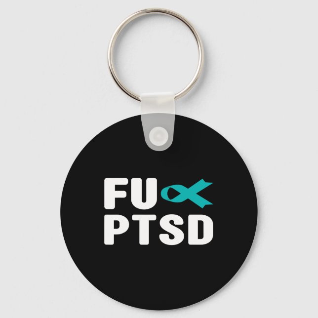 Fck Ptsd - Post Traumatic Stress Disorder Awarenes Keychain (Front)