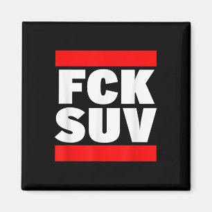 Fck Suv Climate Protection Environmental Protectio Magnet