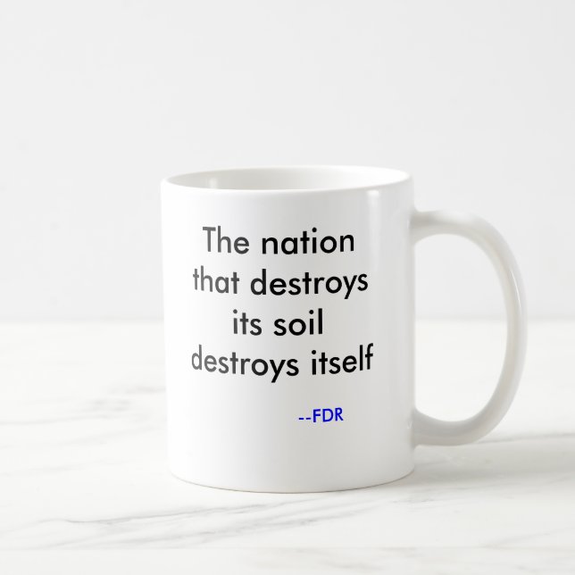 FDR the conservationist Coffee Mug (Right)
