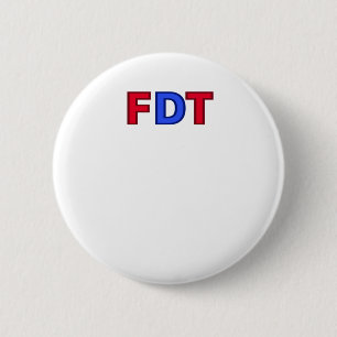 Fdt - For Donald Trump Sticker  2 Inch Round Button