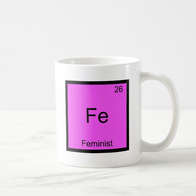 Fe - Feminist Funny Chemistry Element Symbol Tee Coffee Mug (Right)