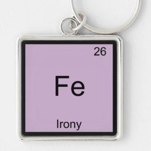 Fe - Irony Funny Chemistry Element Symbol T-Shirt Keychain