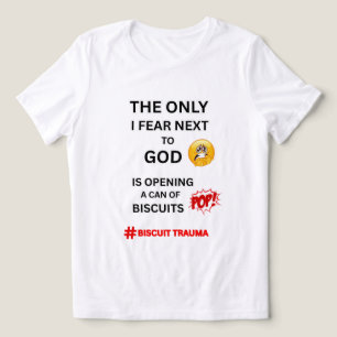 FEAR BISCUITS,FOODIE HUMOR WHITE GRAPHICS WOMEN’S Tri-Blend SHIRT