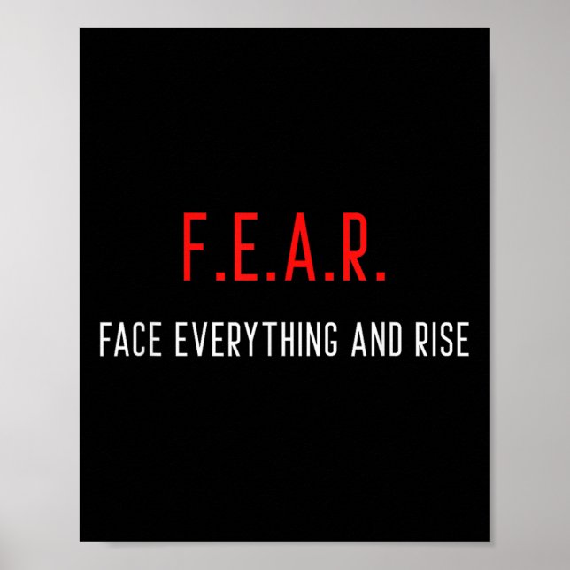 Fear Face Everything And Rise Motivation Inspirati Poster (Front)