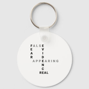 Fear False Evidence Appearing Real Motivational  Keychain
