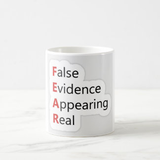 Fear- False Evidence Appearing Real Mug