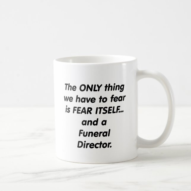 fear funeral director coffee mug (Right)