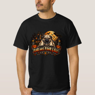 Fear Has Four Legs Pug Halloween Horror Guard Dog  T-Shirt