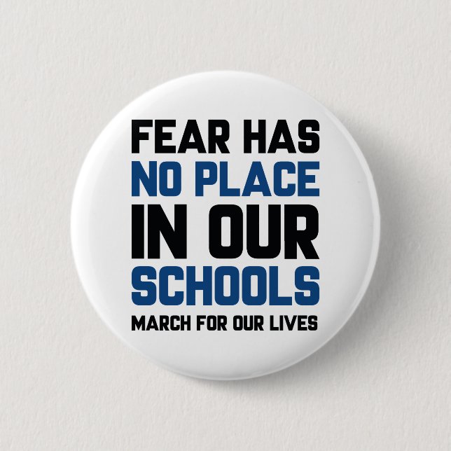 Fear Has No Place In Our Schools 2 Inch Round Button (Front)