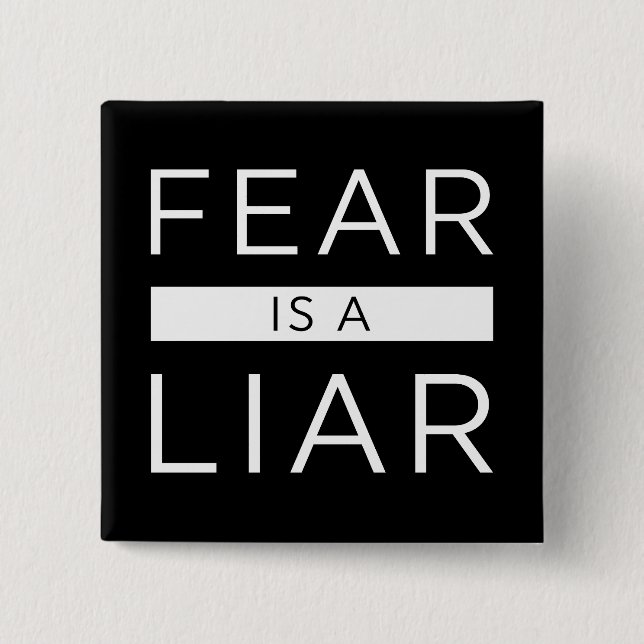 Fear Is A Liar 2 Inch Square Button (Front)