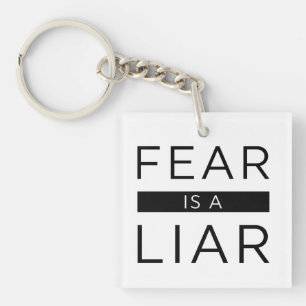 Fear Is A Liar Keychain