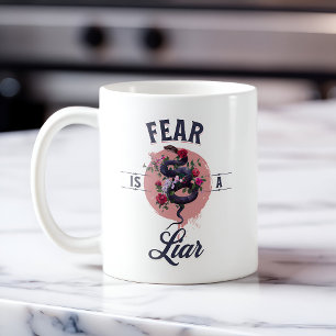 Fear Is A Liar Motivational Quote   By SL Coffee Mug