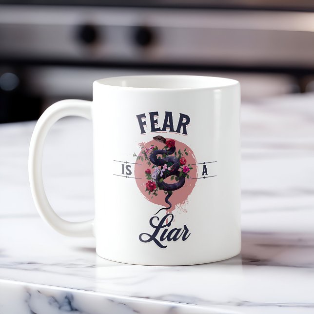 Fear Is A Liar Motivational Quote Coffee Mug (Creator Uploaded)