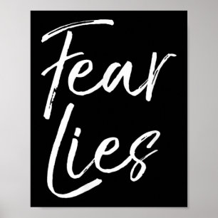Fear Is A Liar Quote Inspirational Courage Quote F Poster