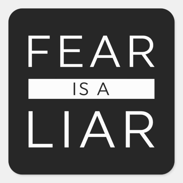 Fear Is A Liar Square Sticker (Front)