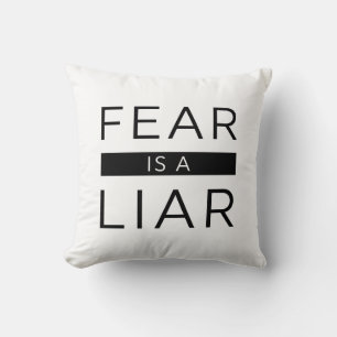 Fear Is A Liar Throw Pillow