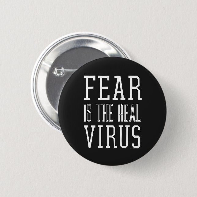 Fear is the Real Virus 2 Inch Round Button (Front & Back)