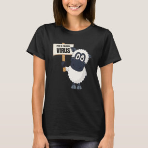 Fear is the Real Virus  Don`t Be A Sheep Anti Mask T-Shirt