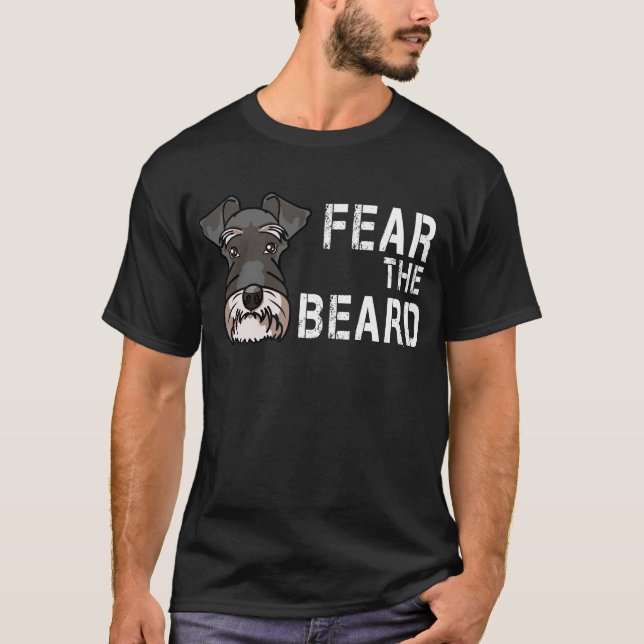 Fear It The Beard - Miniature Schnauzer Dog Mom T-Shirt (Front)