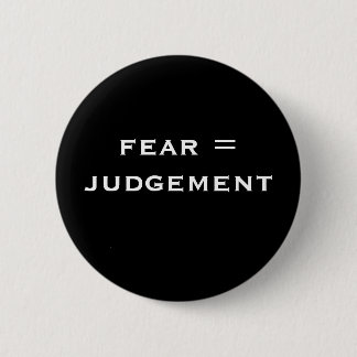 fear = judgement 2 inch round button