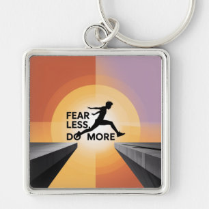 Fear Less, Do More Keychain