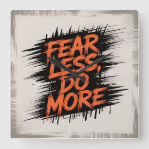 Fear Less, Do More Square Wall Clock