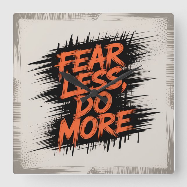 Fear Less, Do More Square Wall Clock (Front)